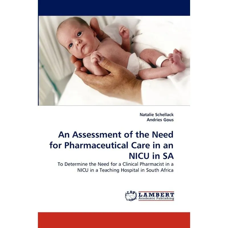 An Assessment of the Need for Pharmaceutical Care in an NICU in Sa