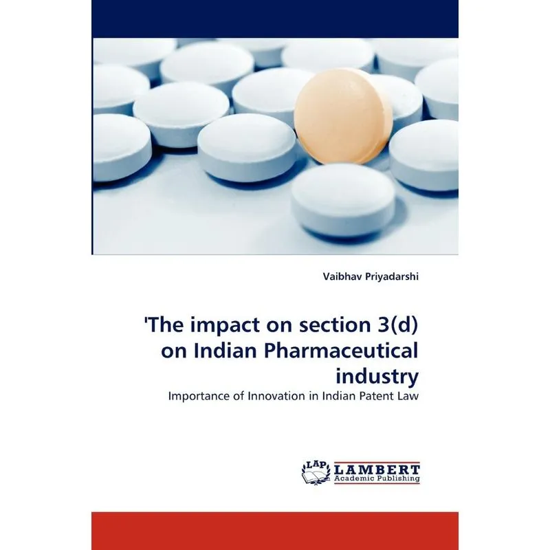 The impact on section 3(d) on Indian Pharmaceutical indust