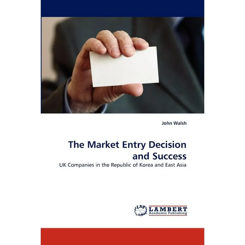 The Market Entry Decision and Success