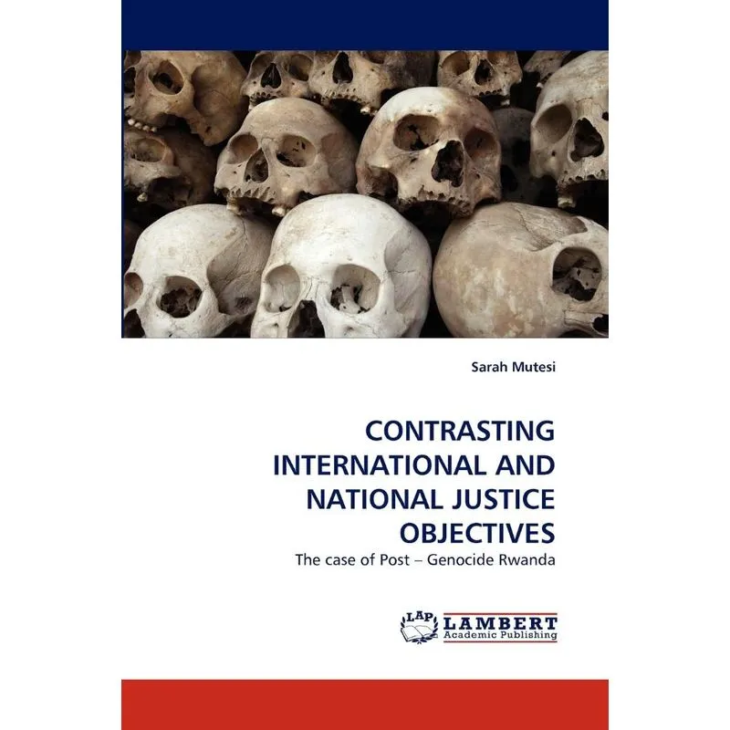 CONTRASTING INTERNATIONAL AND NATIONAL JUSTICE OBJECTIVES