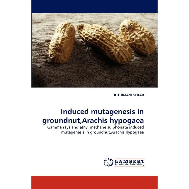 Induced Mutagenesis in Groundnut, Arachis Hypogaea