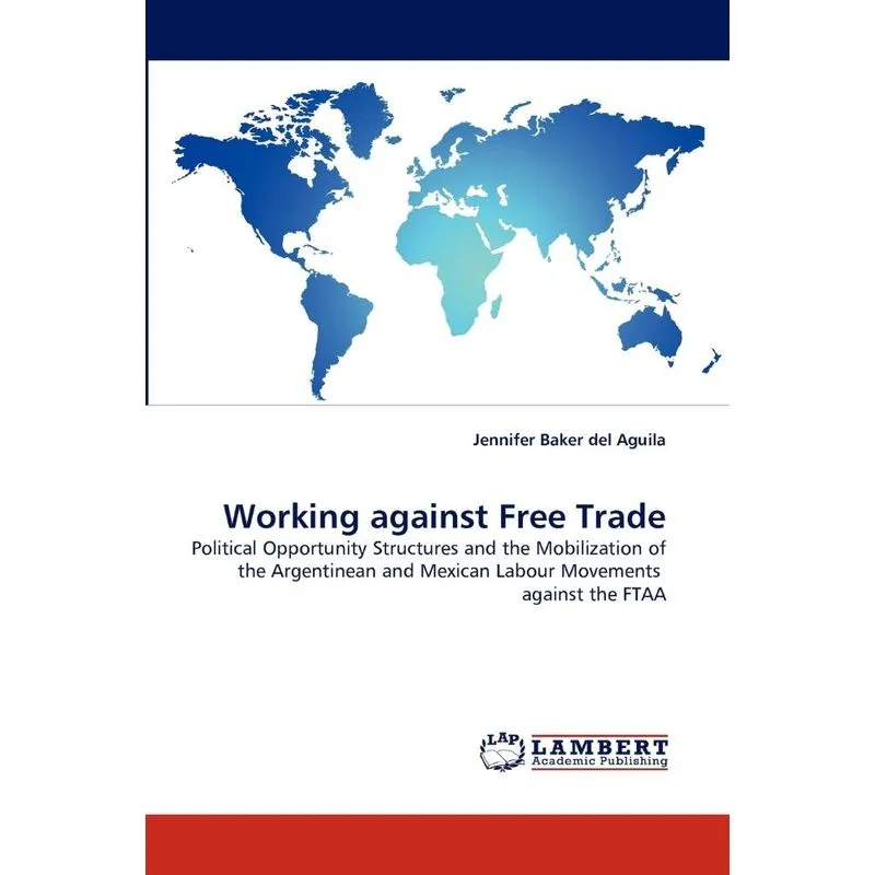 Working Against Free Trade