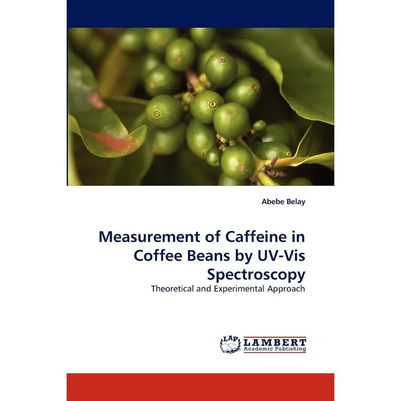 Measurement of Caffeine in Coffee Beans by UV-VIS Spectrosc