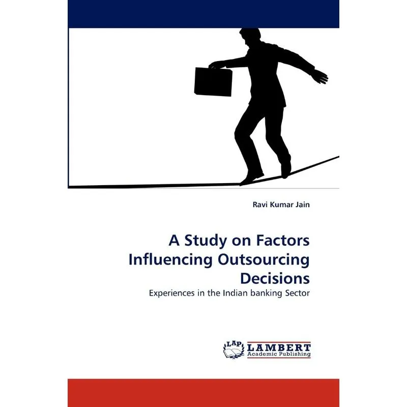 A Study on Factors Influencing Outsourcing Decisions
