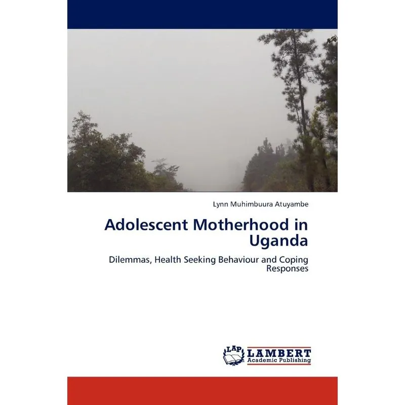 Adolescent Motherhood in Uganda