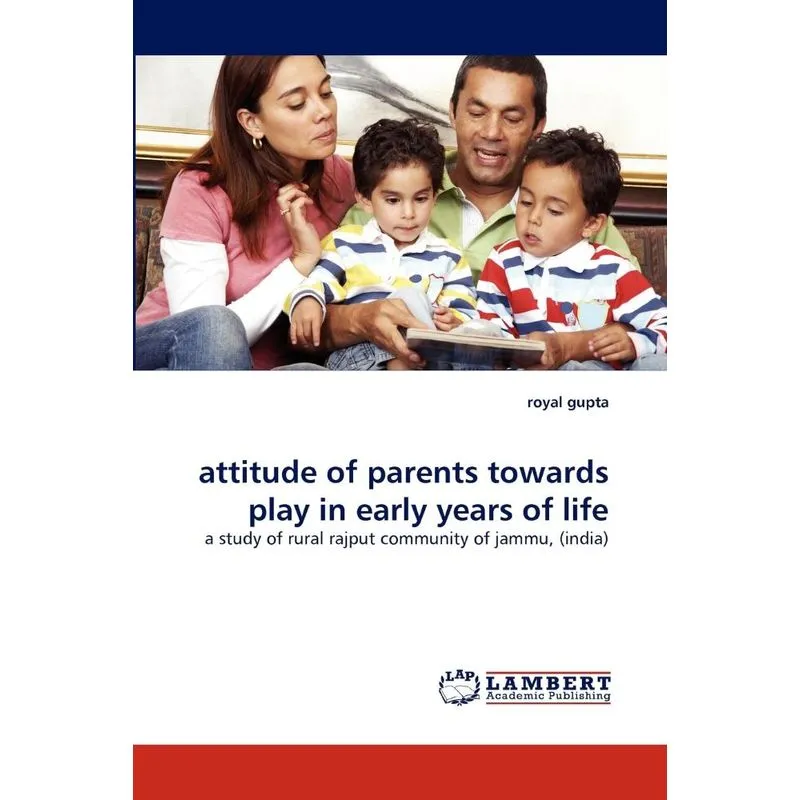 attitude of parents towards play in early years of life