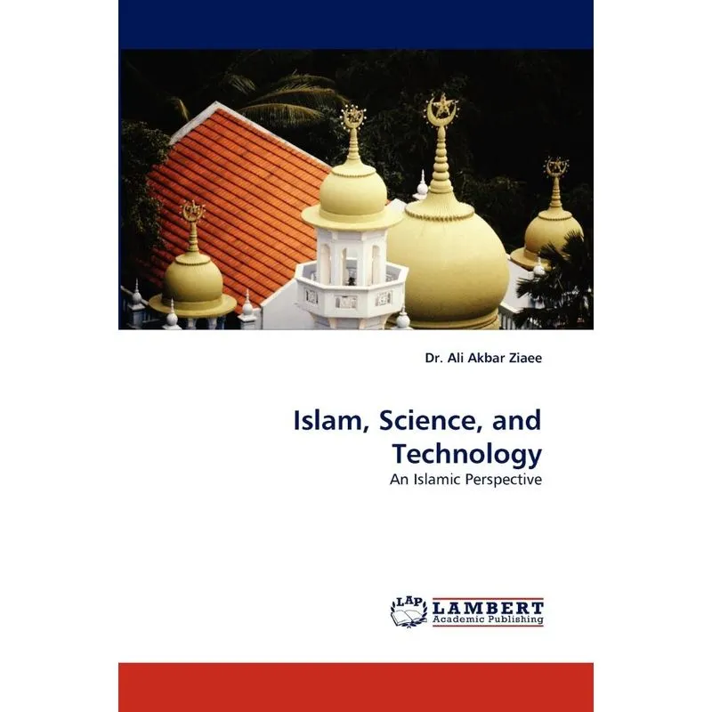 Islam, Science, and Technology