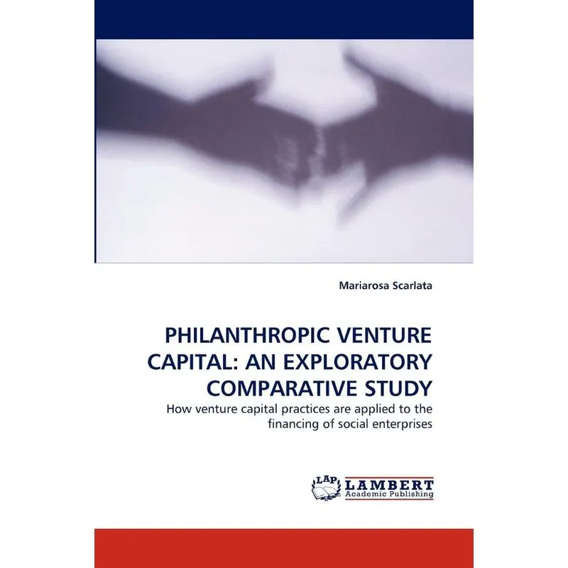Philanthropic Venture Capital