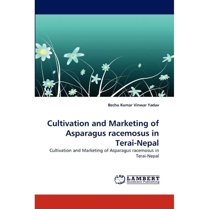 Cultivation and Marketing of Asparagus Racemosus in Terai-Nepal