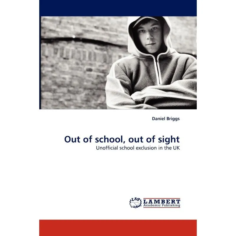 Out of School, Out of Sight. Out of School, Out of Sight