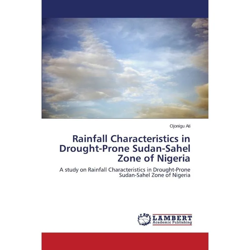 Rainfall Characteristics in Drought-Prone Sudan-Sahel Zone