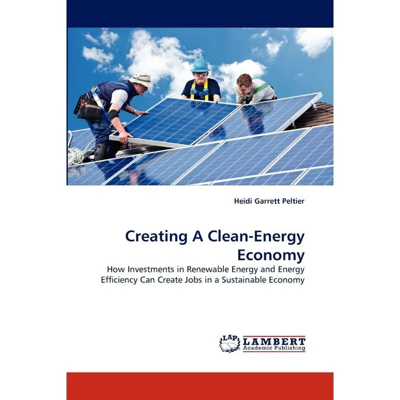 Creating A Clean-Energy Economy