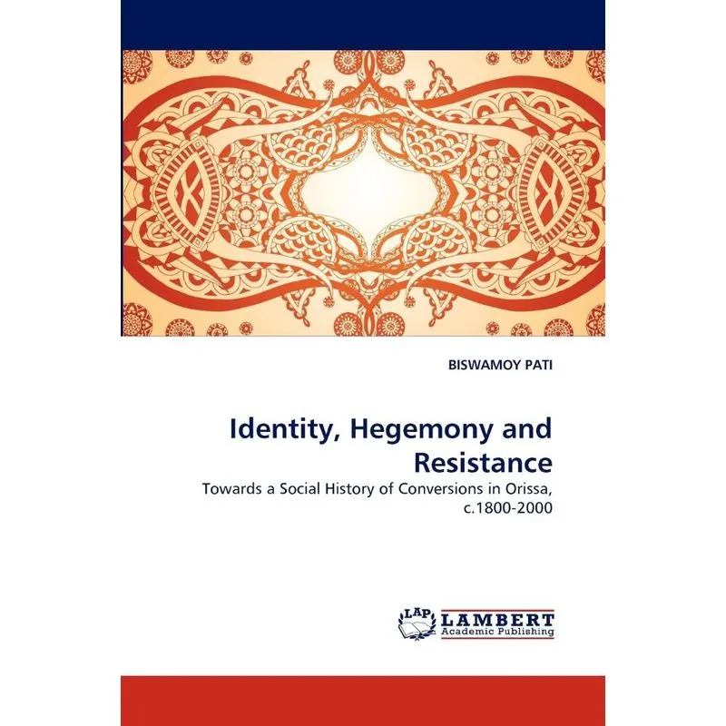 Identity, Hegemony And Resistance