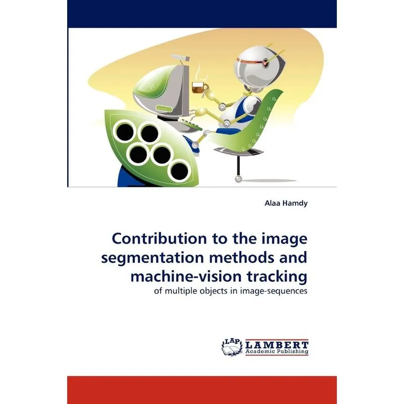 Contribution to the image segmentation methods and machine-