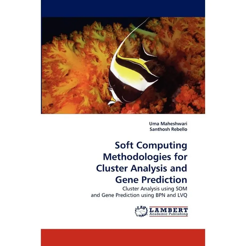 Soft Computing Methodologies for Cluster Analysis and Gene