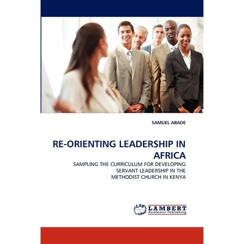 RE-ORIENTING LEADERSHIP IN AFRICA