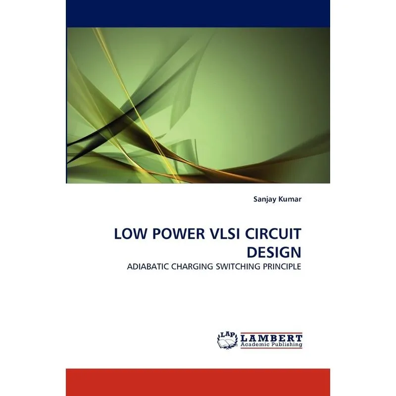LOW POWER VLSI CIRCUIT DESIGN