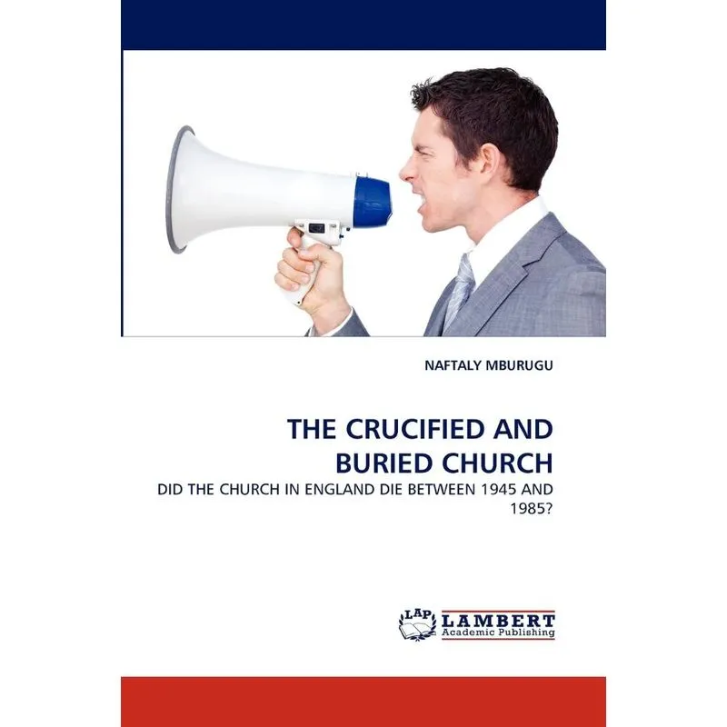 The Crucified And Buried Church