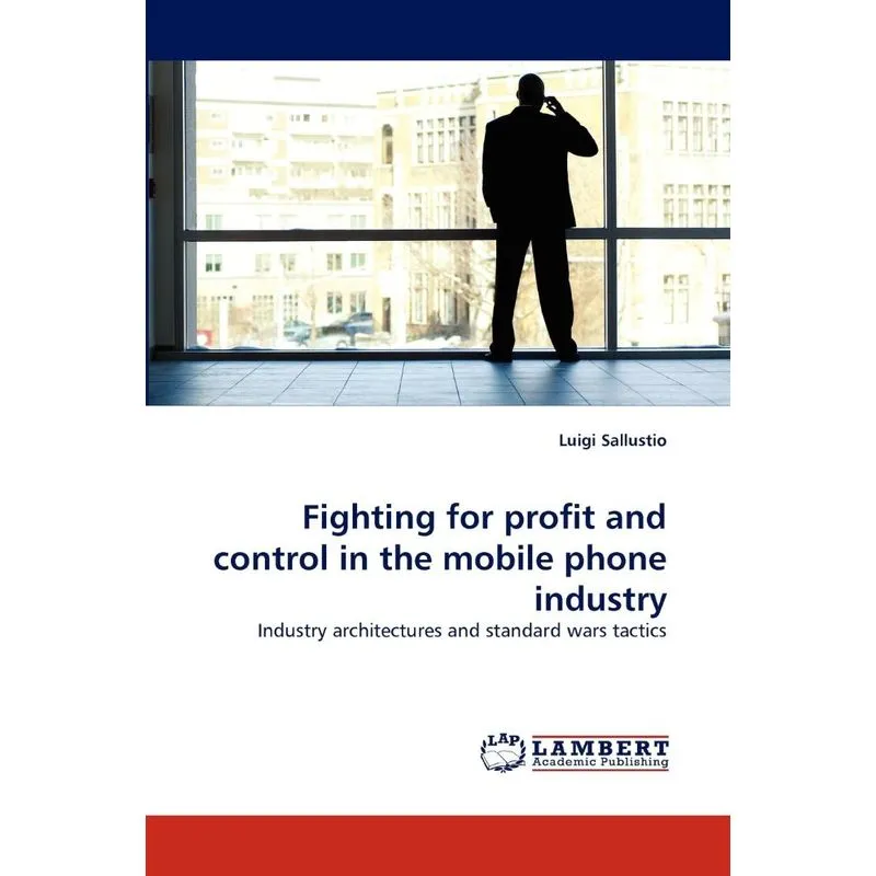 Fighting for Profit and Control in the Mobile Phone Industr