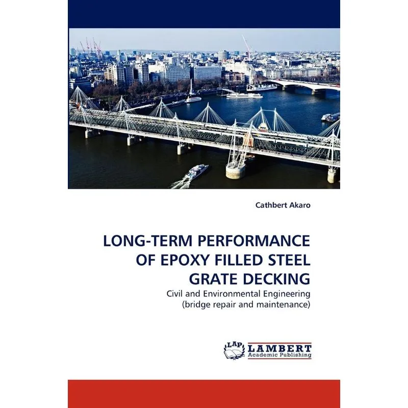 Long-Term Performance of Epoxy Filled Steel Grate Decking