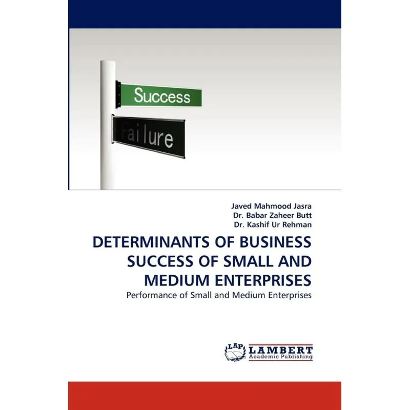 Determinants of Business Success of Small and Medium Enterprises