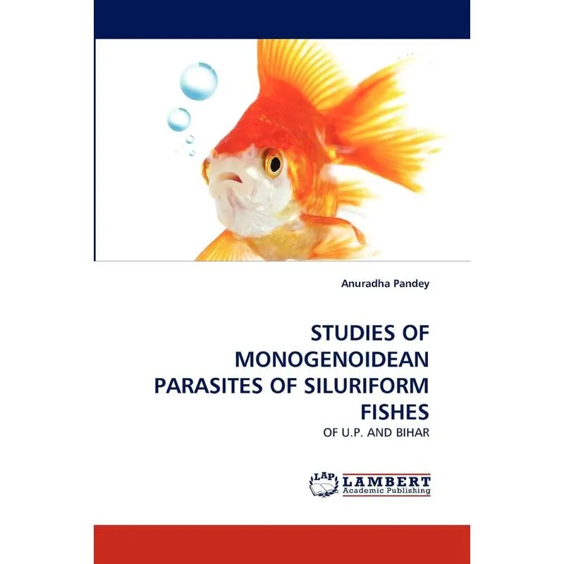 STUDIES OF MONOGENOIDEAN PARASITES OF SILURIFORM FISHES