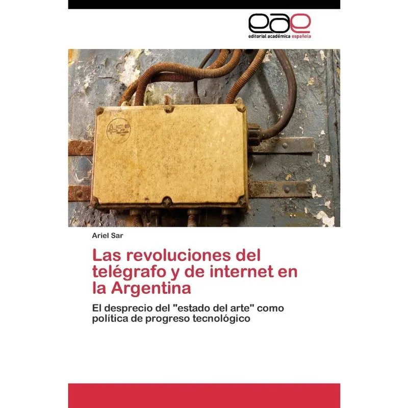 Las revoluciones del telégrafo y de internet en la Argentin