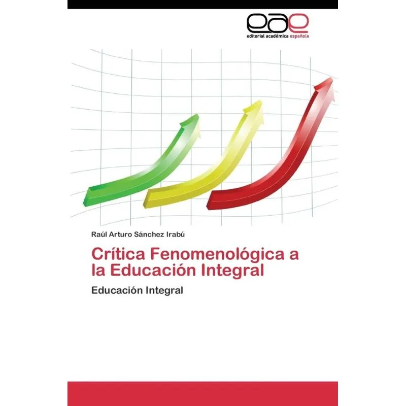 Crítica Fenomenológica a la Educación Integral