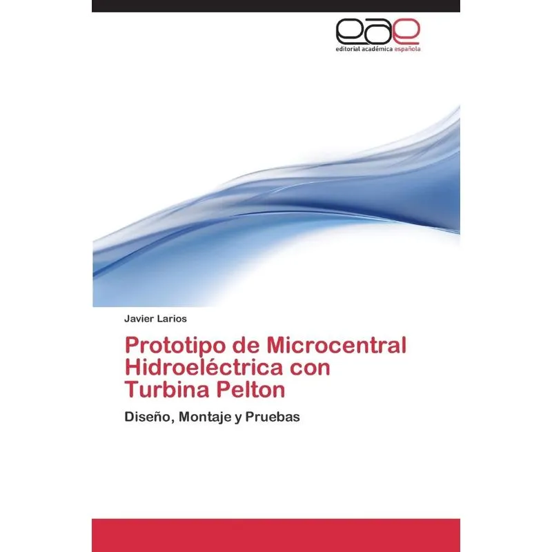 Prototipo de Microcentral Hidroeléctrica con Turbina Pelton