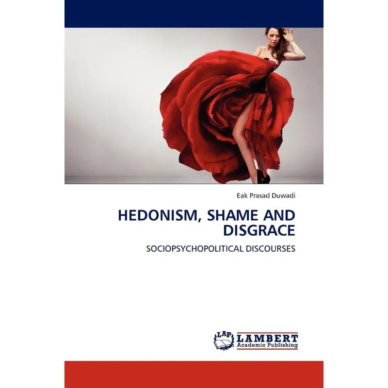 Hedonism, Shame And Disgrace