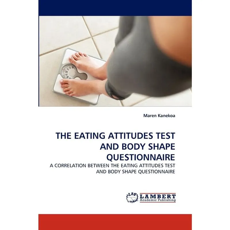 The Eating Attitudes Test and Body Shape Questionnaire