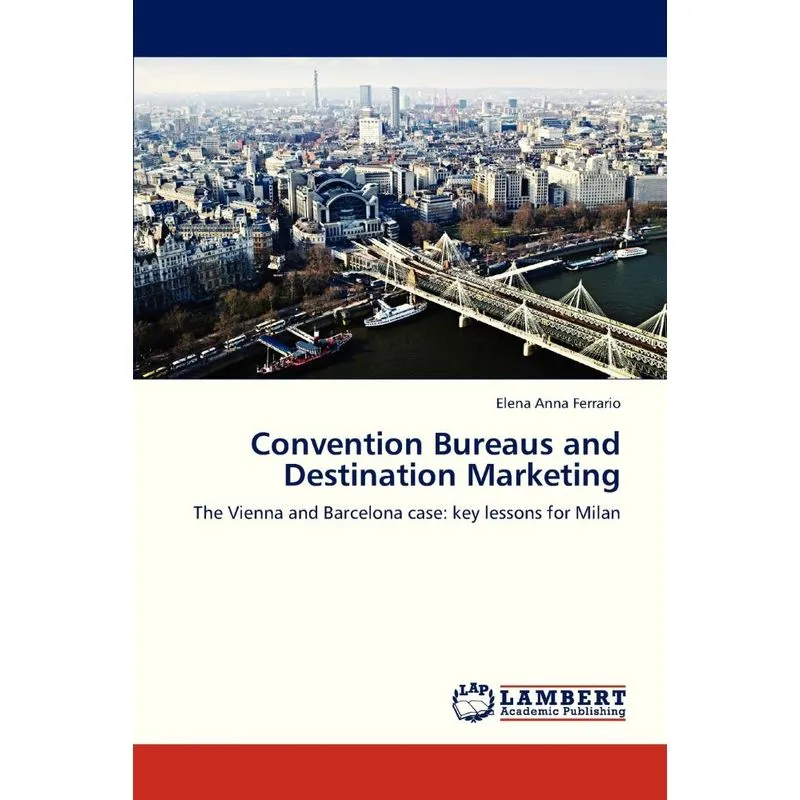 Convention Bureaus and Destination Marketing