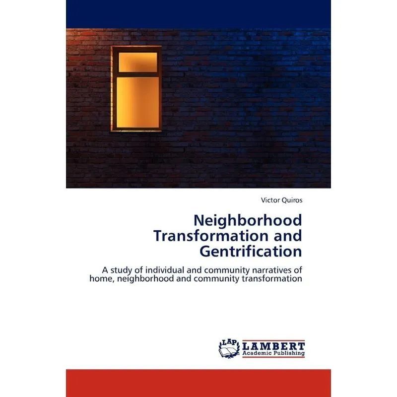 Neighborhood Transformation and Gentrification