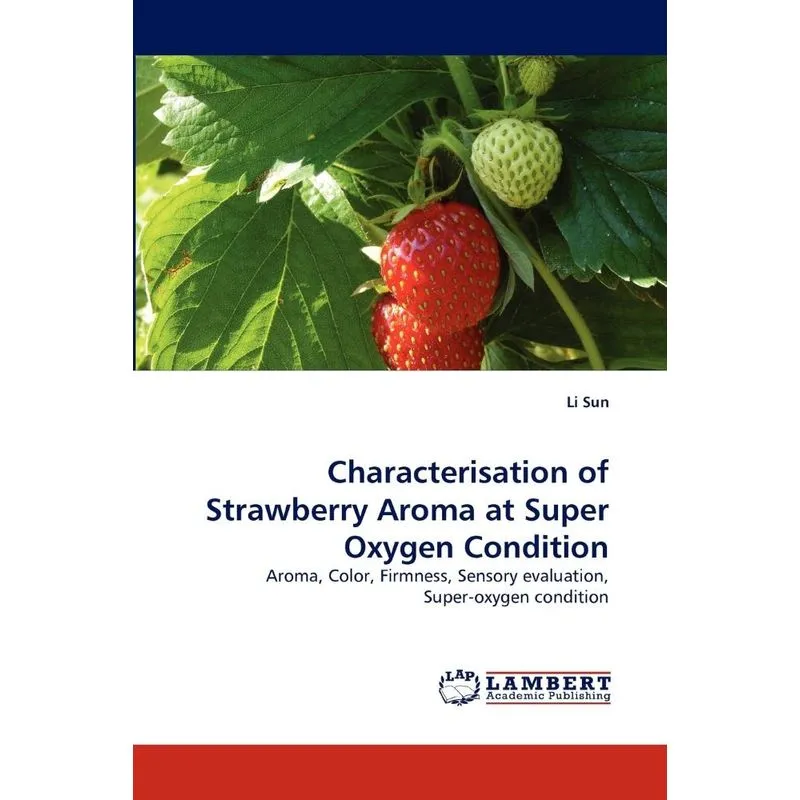 Characterisation of Strawberry Aroma at Super Oxygen Condit