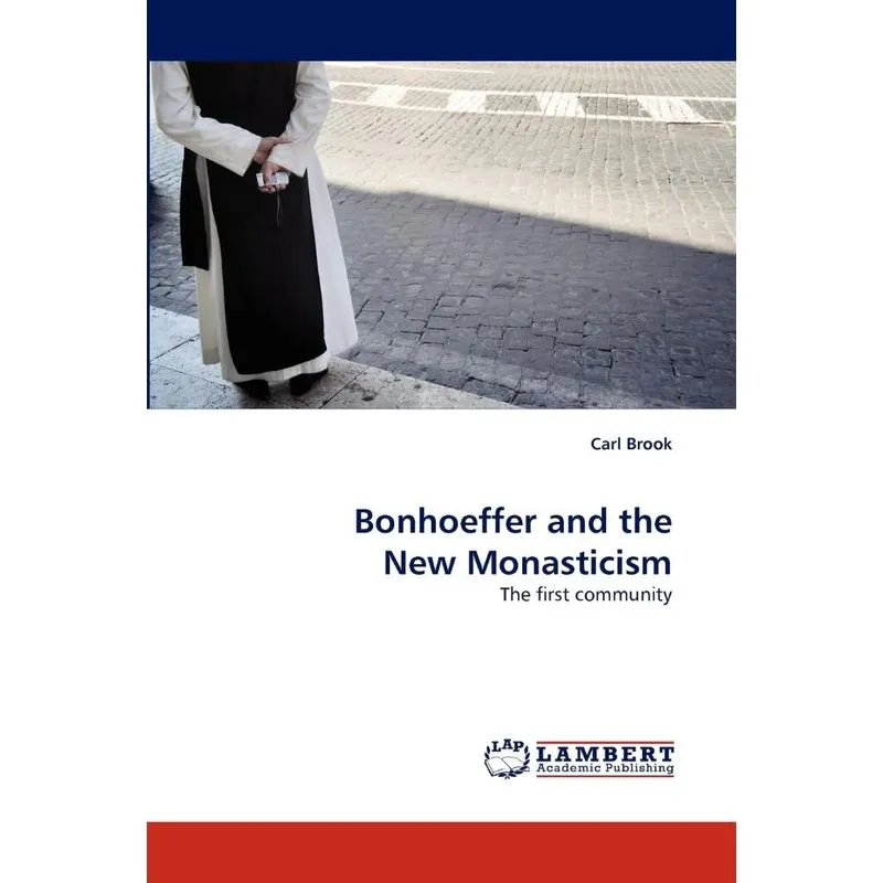 Bonhoeffer and the New Monasticism