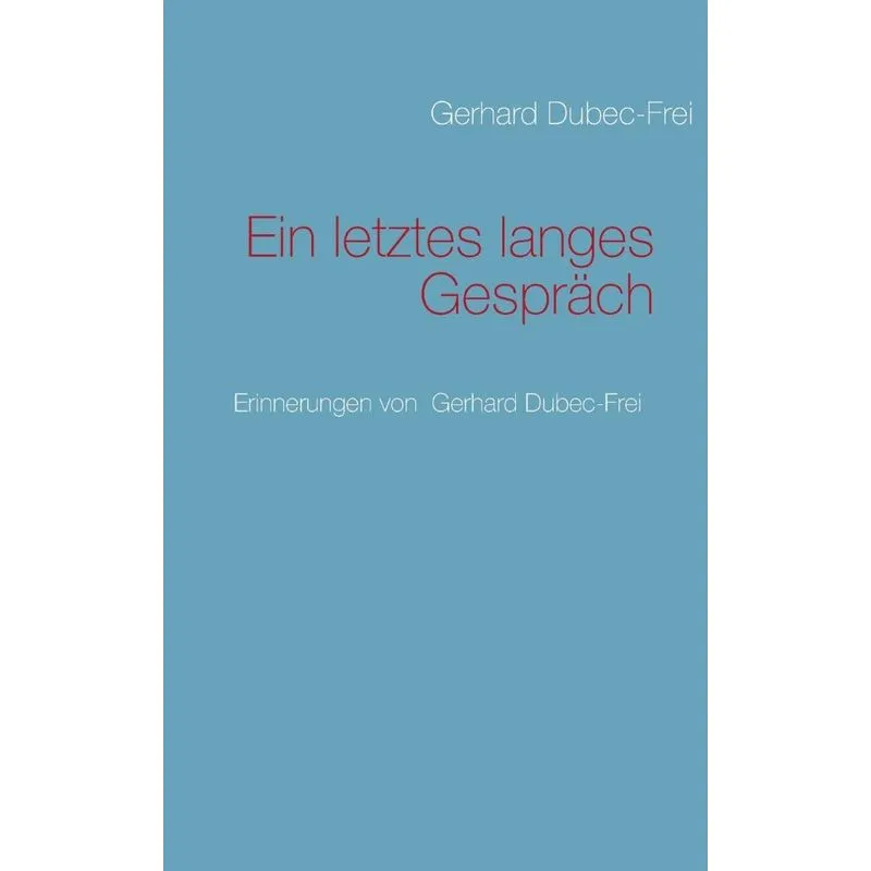 Ein letztes langes Gespräch