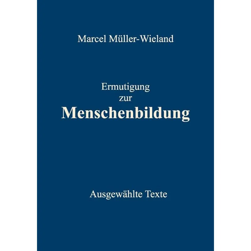 Ermutigung zur Menschenbildung