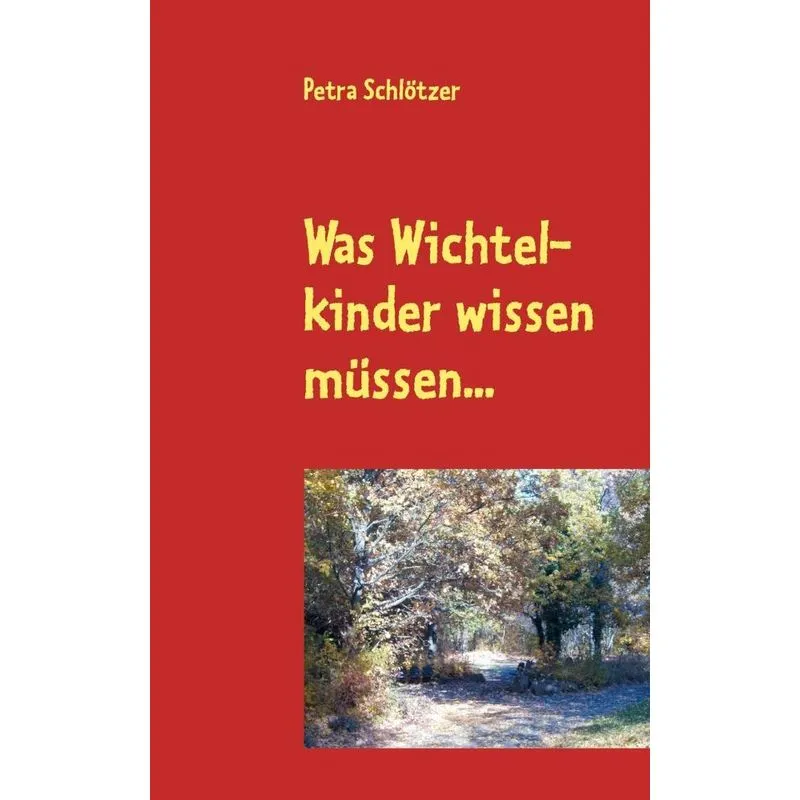 Was Wichtelkinder wissen müssen...