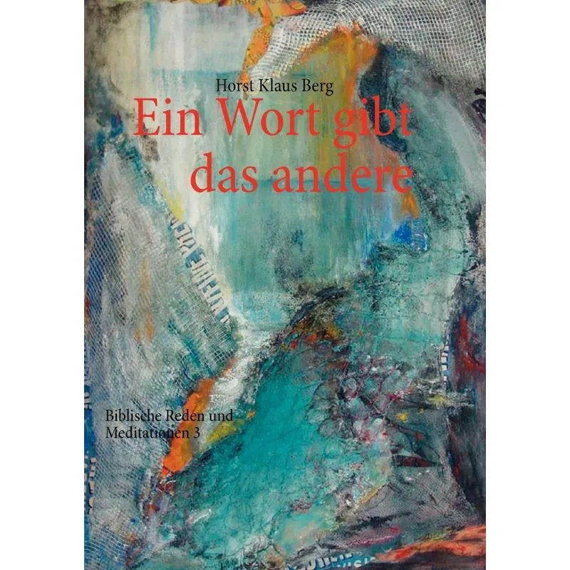 Ein Wort gibt das andere