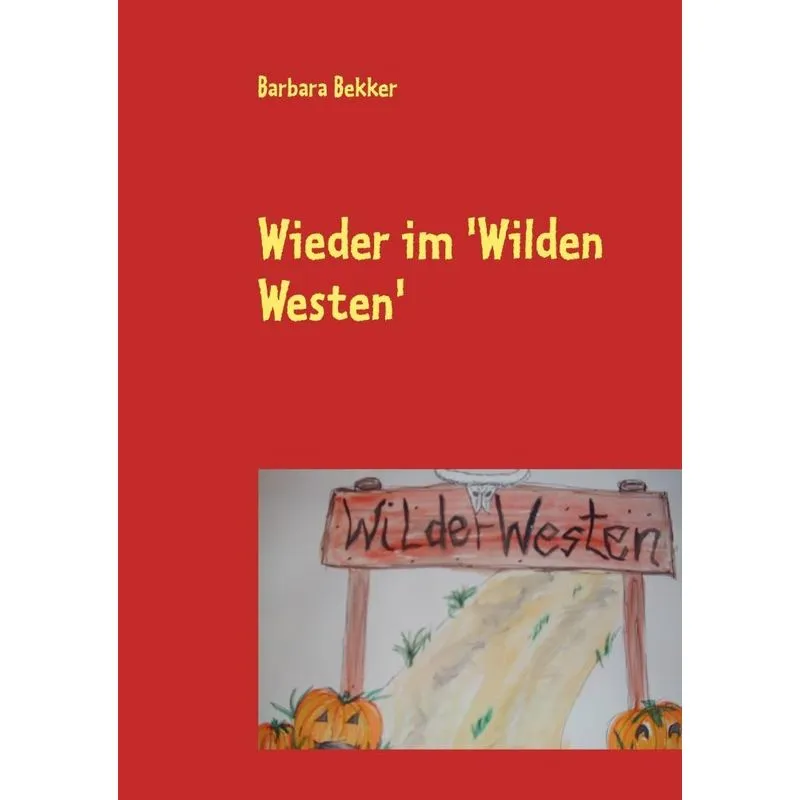 Wieder im Wilden Westen