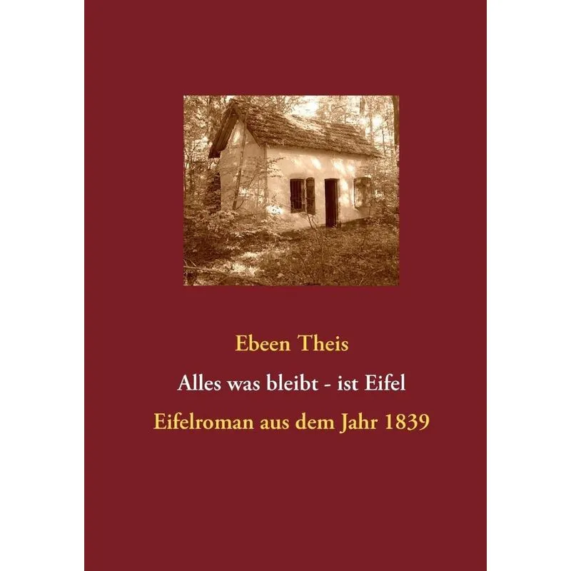 Alles Was Bleibt - Ist Eifel