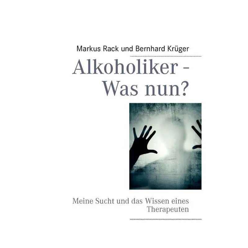 Alkoholiker - Was nun?