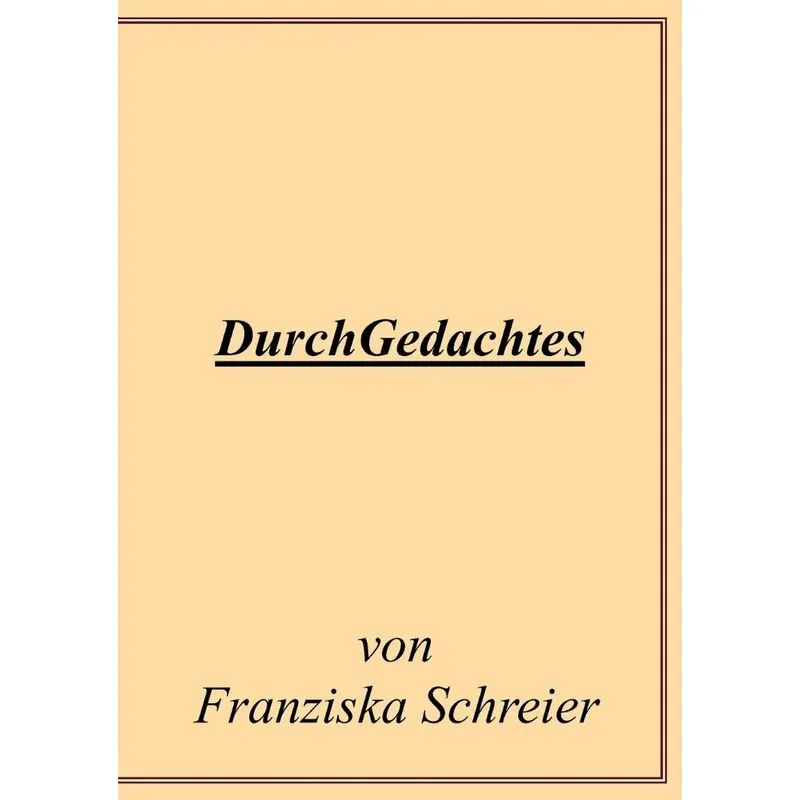 DurchGedachtes