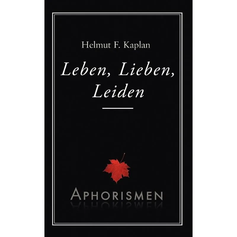 Leben, Lieben, Leiden