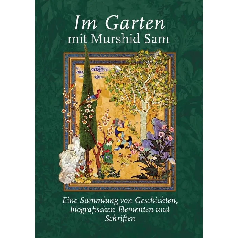 Im Garten mit Murshid Sam