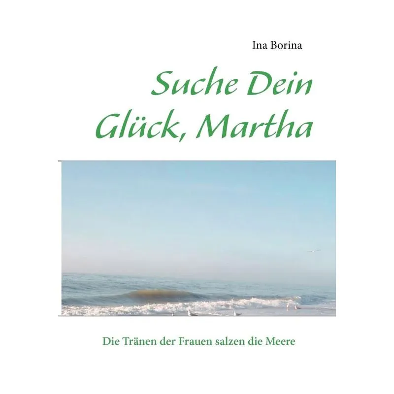 Suche Dein Glück, Martha