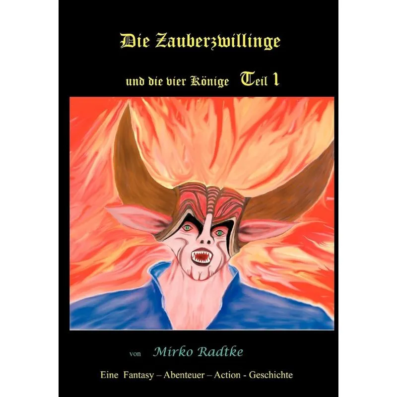 Die Zauberzwillinge und die vier Könige. Teil I
