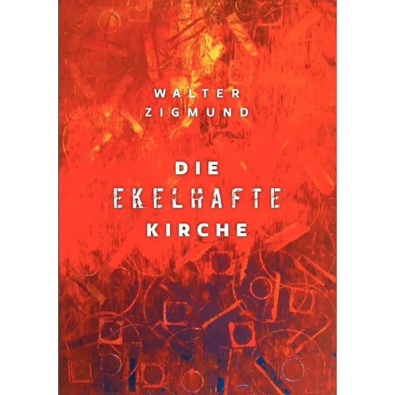 Die ekelhafte Kirche