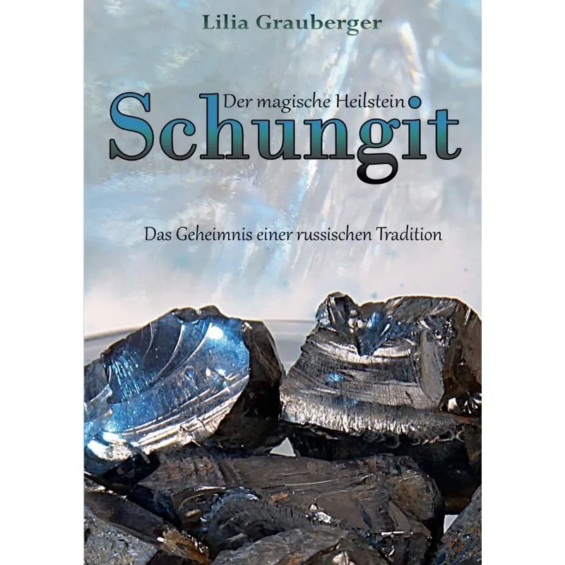 Der magische Heilstein Schungit