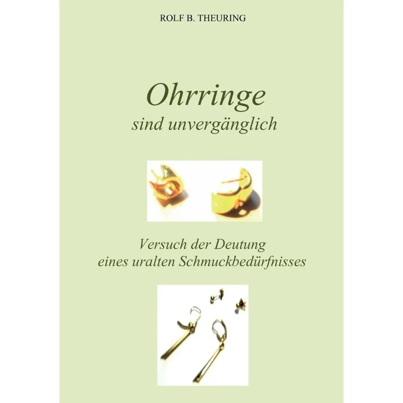 Ohrringe sind unvergänglich